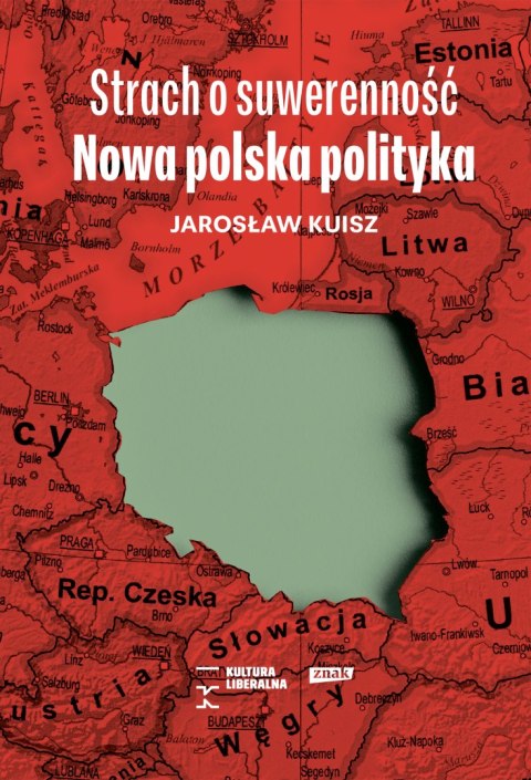 Strach o suwerenność. Nowa polska polityka Strach o suwerenność. Nowa polska polityka