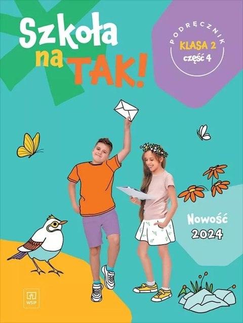 Szkoła na tak podręcznik dla klasa 2 część 4 szkoła podstawowa Szkoła na tak podręcznik dla klasa 2 część 4 szkoła podstawowa