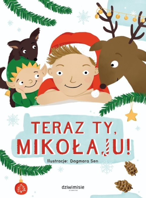 Teraz ty, Mikołaju! Teraz ty, Mikołaju!