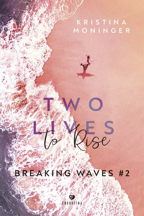 Two Lives to Rise. Breaking Waves. Tom 2 Two Lives to Rise. Breaking Waves. Tom 2
