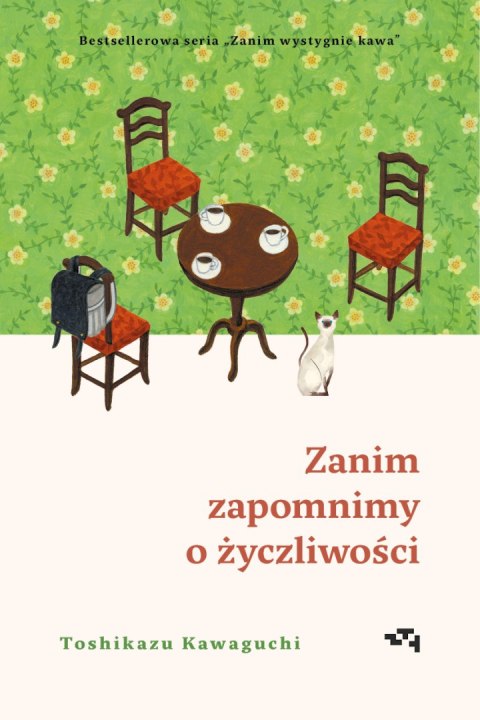 Zanim zapomnimy o życzliwości. Zanim wystygnie kawa. Tom 5 Zanim zapomnimy o życzliwości. Zanim wystygnie kawa. Tom 5