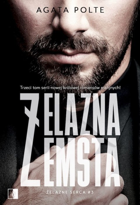 Żelazna zemsta. Żelazne serca. Tom 3 Żelazna zemsta. Żelazne serca. Tom 3