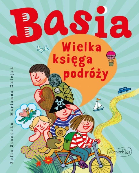Basia. Wielka księga podróży. Basia Basia. Wielka księga podróży. Basia
