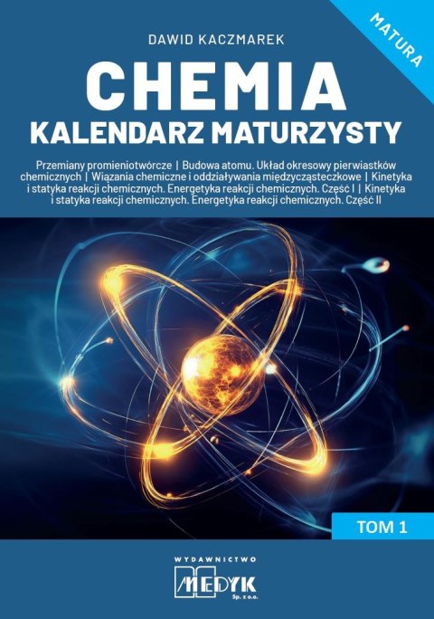 Chemia Kalendarz Maturzysty Tom 1 Chemia Kalendarz Maturzysty Tom 1