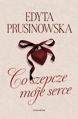 Co szepcze moje serce