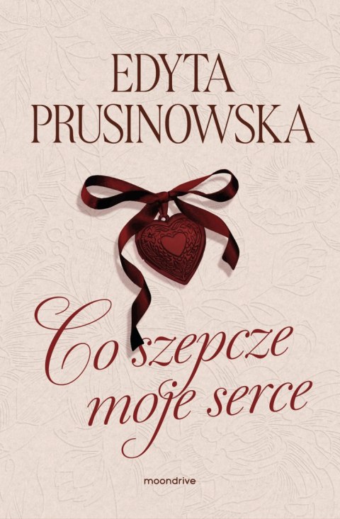 Co szepcze moje serce Co szepcze moje serce