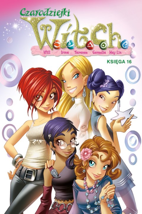 Czarodziejki W.I.T.C.H. Księga 16 Czarodziejki W.I.T.C.H. Księga 16