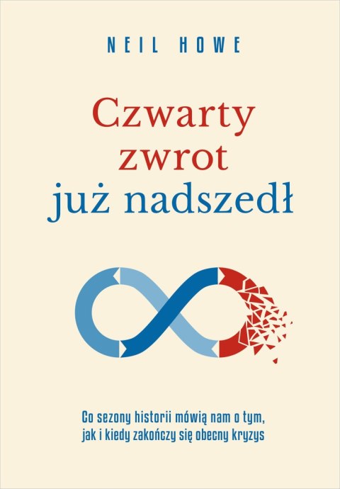 Czwarty zwrot już nadszedł Co sezony historii mówią nam o tym, jak i kiedy zakończy się obecny kryzys Czwarty zwrot już nadszedł Co sezony historii mówią nam o tym, jak i kiedy zakończy się obecny kryzys
