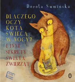 Dlaczego oczy kota świecą w nocy? I inne sekrety świata zwierząt