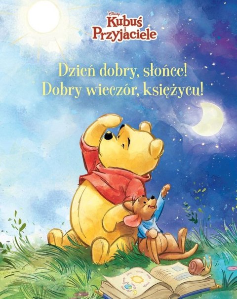 Dzień dobry, Słońce! Dobry wieczór, Księżycu! Kubuś i Przyjaciele Dzień dobry, Słońce! Dobry wieczór, Księżycu! Kubuś i Przyjaciele
