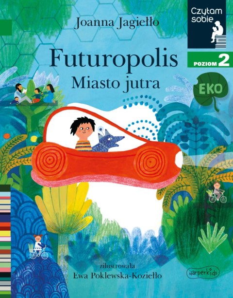 Futuropolis. Miasto jutra. Czytam sobie Eko. Poziom 2 Futuropolis. Miasto jutra. Czytam sobie Eko. Poziom 2