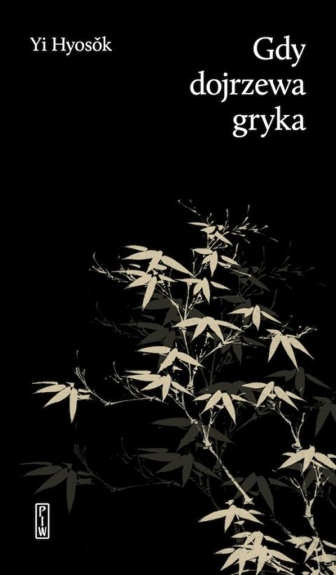 Gdy dojrzewa gryka Gdy dojrzewa gryka