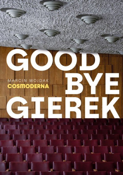 Goodbye Gierek Goodbye Gierek