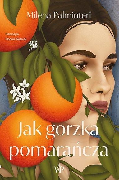 Jak gorzka pomarańcza Jak gorzka pomarańcza