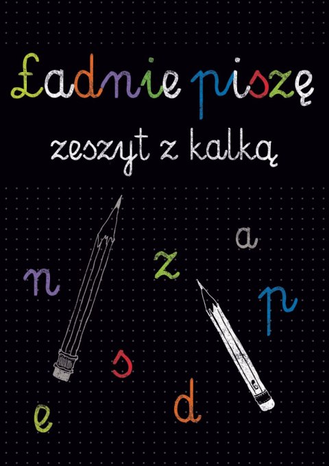 Kaligrafia. Ładnie piszę. Zeszyt z kalką Kaligrafia. Ładnie piszę. Zeszyt z kalką