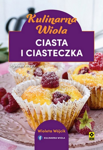 Kulinarna Wiola. Ciasta i ciasteczka. Kulinarna Wiola. Ciasta i ciasteczka.
