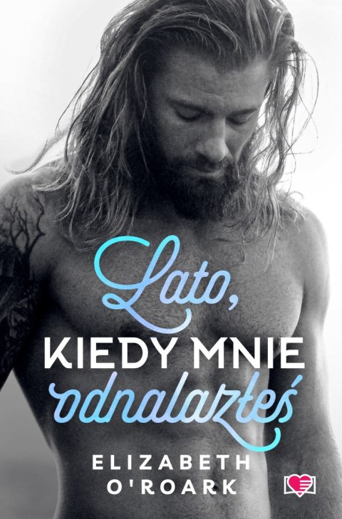 Lato, kiedy mnie odnalazłeś. Pewnego lata. Tom 3 Lato, kiedy mnie odnalazłeś. Pewnego lata. Tom 3