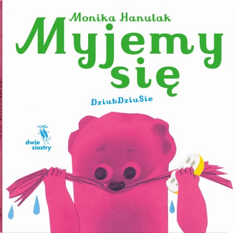 Myjemy się. Dziubdziusie Myjemy się. Dziubdziusie