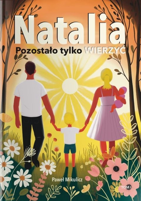 Natalia. Pozostało Tylko Wierzyć Natalia. Pozostało Tylko Wierzyć