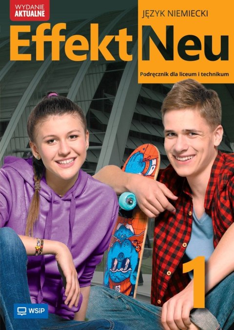 Nowa Język Niemiecki Effekt Neu Podręcznik liceum i technikum klasa 1 zakres podstawowy Nowa Język Niemiecki Effekt Neu Podręcznik liceum i technikum klasa 1 zakres podstawowy
