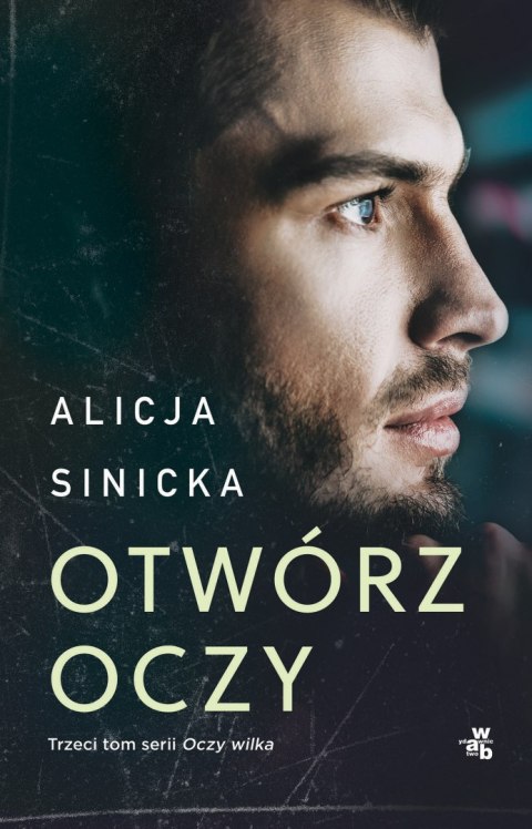 Otwórz oczy. Oczy wilka. Tom 3 Otwórz oczy. Oczy wilka. Tom 3