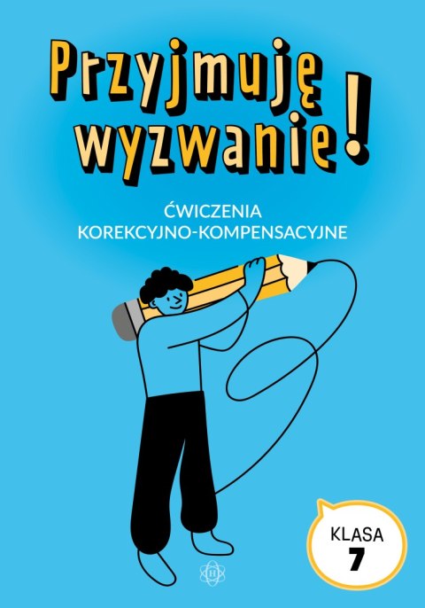 Przyjmuję wyzwanie! Klasa 7 ćwiczenia korekcyjno kompensacyjne Przyjmuję wyzwanie! Klasa 7 ćwiczenia korekcyjno kompensacyjne