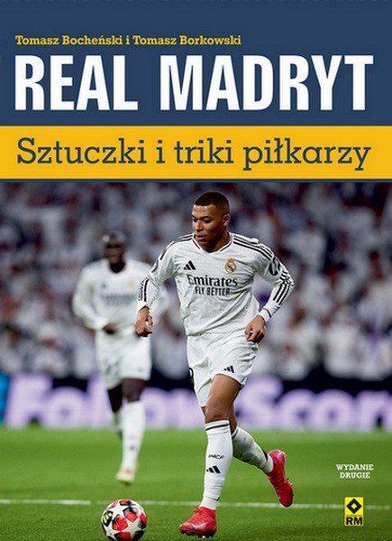 Real madryt. Sztuczki i triki piłkarzy wyd. 2025 Real madryt. Sztuczki i triki piłkarzy wyd. 2025