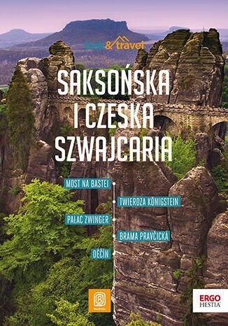Saksońska i Czeska Szwajcaria. Trek&travel Saksońska i Czeska Szwajcaria. Trek&travel