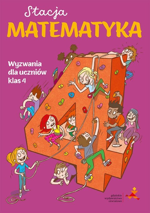 Stacja matematyka Wyzwania dla uczniów klas 4 Stacja matematyka Wyzwania dla uczniów klas 4