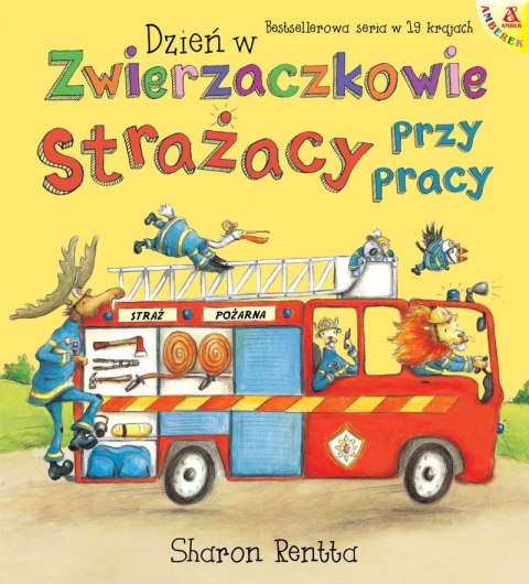 Strażacy przy pracy. Dzień w Zwierzaczkowie wyd. 2025 Strażacy przy pracy. Dzień w Zwierzaczkowie wyd. 2025