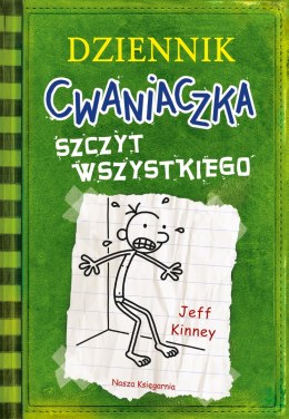 Szczyt wszystkiego. Dziennik cwaniaczka. Tom 3 wyd. 2025