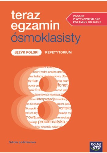 Teraz Egzamin Ośmoklasisty 2025/2026 Język Polski Repetytorium