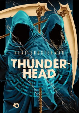 Thunderhead. Żniwa śmierci. Tom 2 wyd. 2025