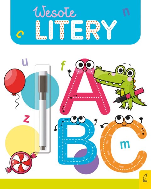 Wesołe litery. Flamaster suchościeralny. Wesoła nauka Wesołe litery. Flamaster suchościeralny. Wesoła nauka