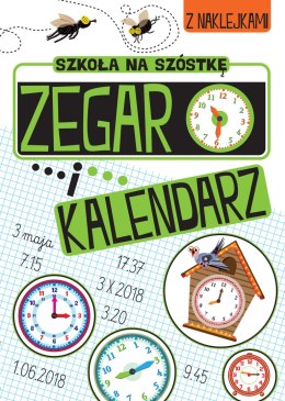 Zegar i kalendarz. Szkoła na szóstkę
