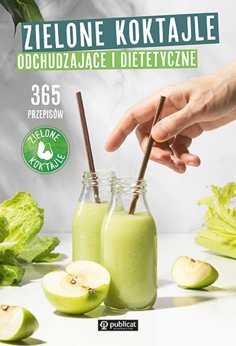Zielone koktajle odchudzające i dietetyczne. 365 przepisów wyd. 2023 Zielone koktajle odchudzające i dietetyczne. 365 przepisów wyd. 2023