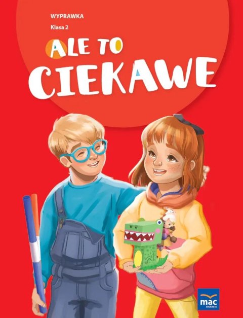 Ale to ciekawe Wyprawka Klasa 2 Ale to ciekawe Wyprawka Klasa 2