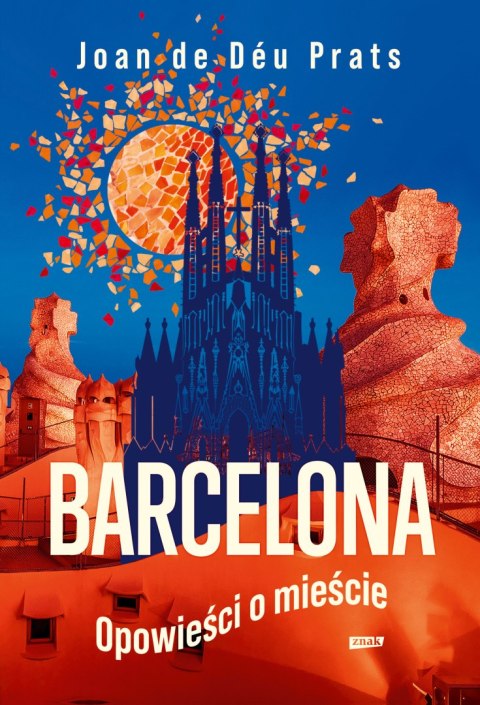BARCELONA. Opowieści o mieście BARCELONA. Opowieści o mieście