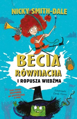 Becia Równiacha i Ropusza Wiedźma. Tom 1