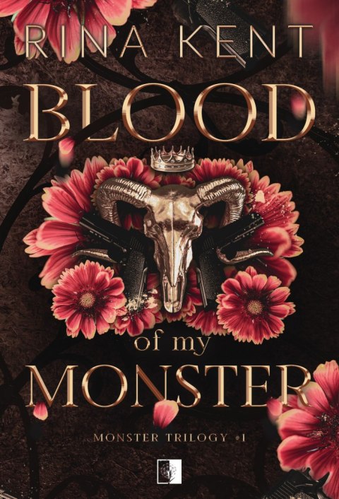 Blood of My Monster. Monster Trilogy. Tom 1 Blood of My Monster. Monster Trilogy. Tom 1