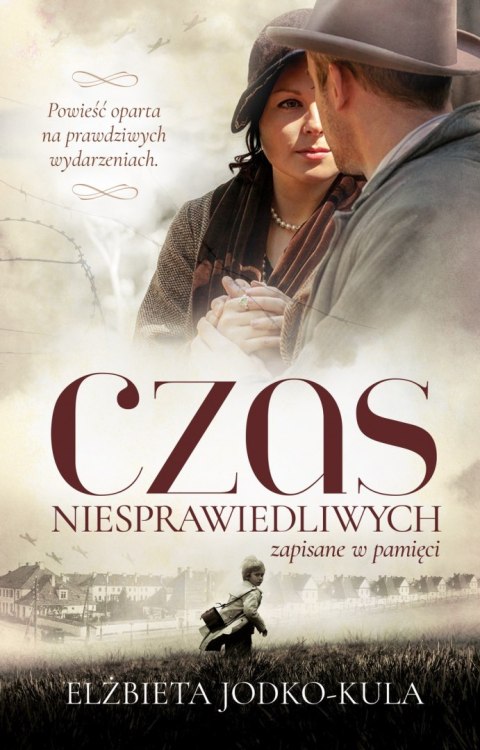 Czas niesprawiedliwych. Zapisane w pamięci (Duże Litery) Czas niesprawiedliwych. Zapisane w pamięci (Duże Litery)
