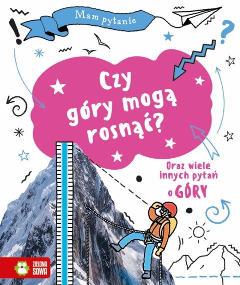 Czy góry mogą rosnąć? Mam pytanie Czy góry mogą rosnąć? Mam pytanie