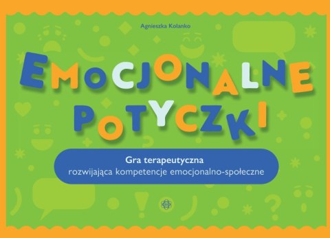 Emocjonalne potyczki Gra terapeutyczna rozwijająca kompetencje emocjonalno-społeczne Emocjonalne potyczki Gra terapeutyczna rozwijająca kompetencje emocjonalno-społeczne