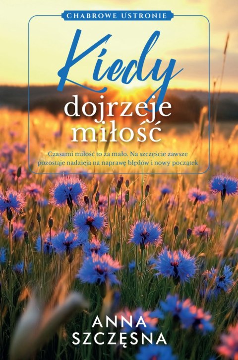 Kiedy dojrzeje miłość Kiedy dojrzeje miłość