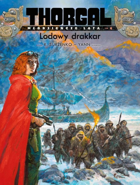 Lodowy drakkar. Thorgal - młodzieńcze lata. Tom 6 wyd. 2025 Lodowy drakkar. Thorgal - młodzieńcze lata. Tom 6 wyd. 2025