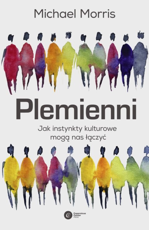 Plemienni. Jak instynkty kulturowe mogą nas jednoczyć Plemienni. Jak instynkty kulturowe mogą nas jednoczyć