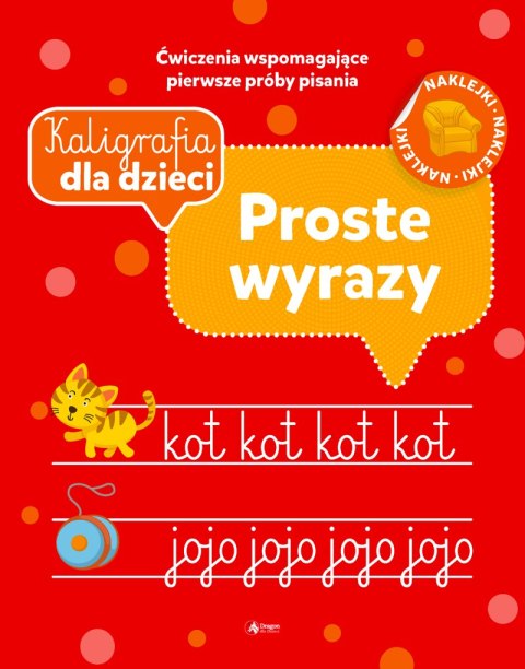 Proste wyrazy. Kaligrafia dla dzieci Proste wyrazy. Kaligrafia dla dzieci
