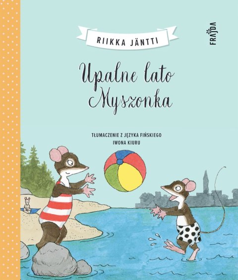 Upalne lato Myszonka. Myszonek