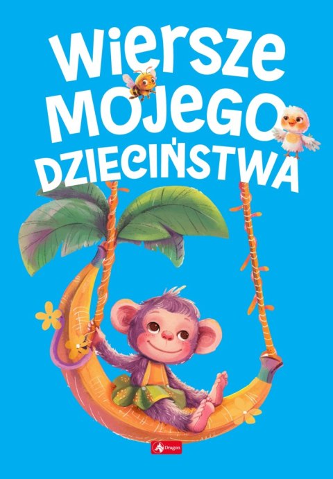 Wiersze mojego dzieciństwa Wiersze mojego dzieciństwa