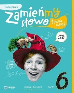 Zamieńmy słowo Język polski podręcznik szkoła podstawowa Klasa 6